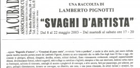 Svaghi d’artista, una mostra a cura di Lamberto Pignotti, Roma 2003