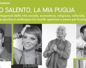 “Il mio Salento, la mia Puglia”, di Adelmo Gaetani