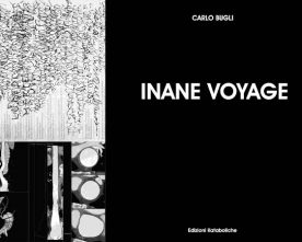 CARLO BUGLI: VISIONI DALL’ABISSO, TRA INFANZIA E CATASTROFE